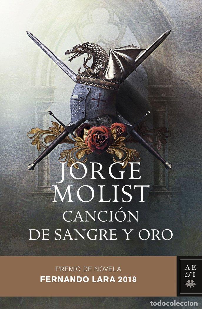 Libros: CANCION DE SANGRE Y ORO PREMIO NOVELA FERNANDO LARA 2018 - MOLIST, JORGE