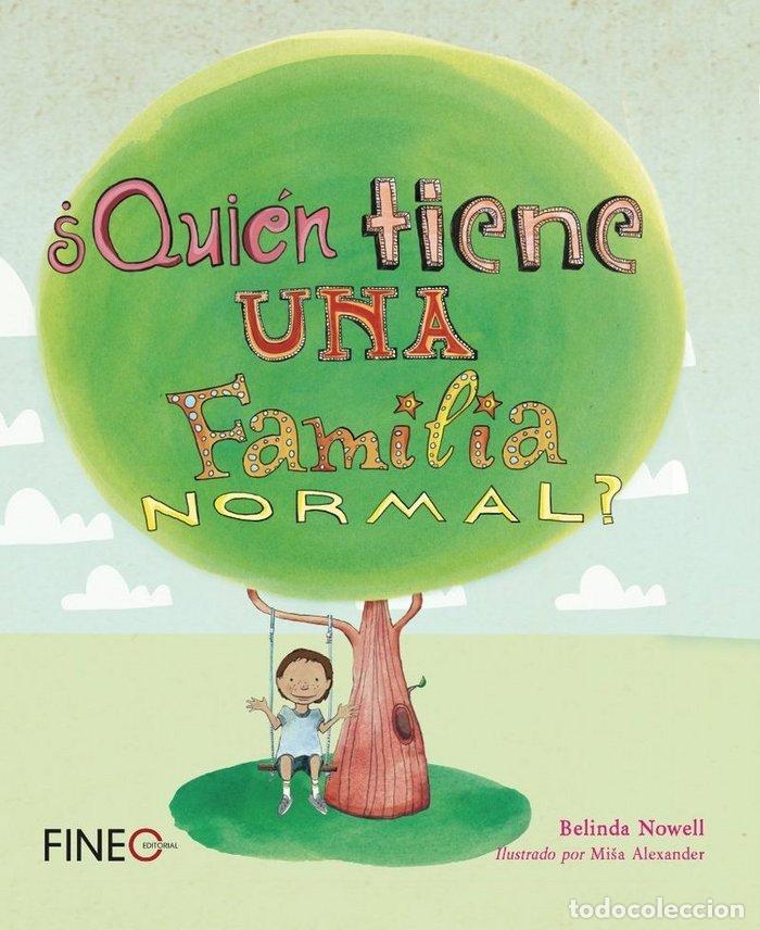 Libros: QUIEN TIENE UNA FAMILIA NORMAL - NOWEL, BELINDA
