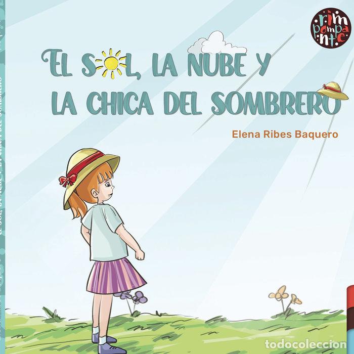 Libros: EL SOL LA NUBE Y LA CHICA DEL SOMBRERO - RIBES BAQUERO, ELENA