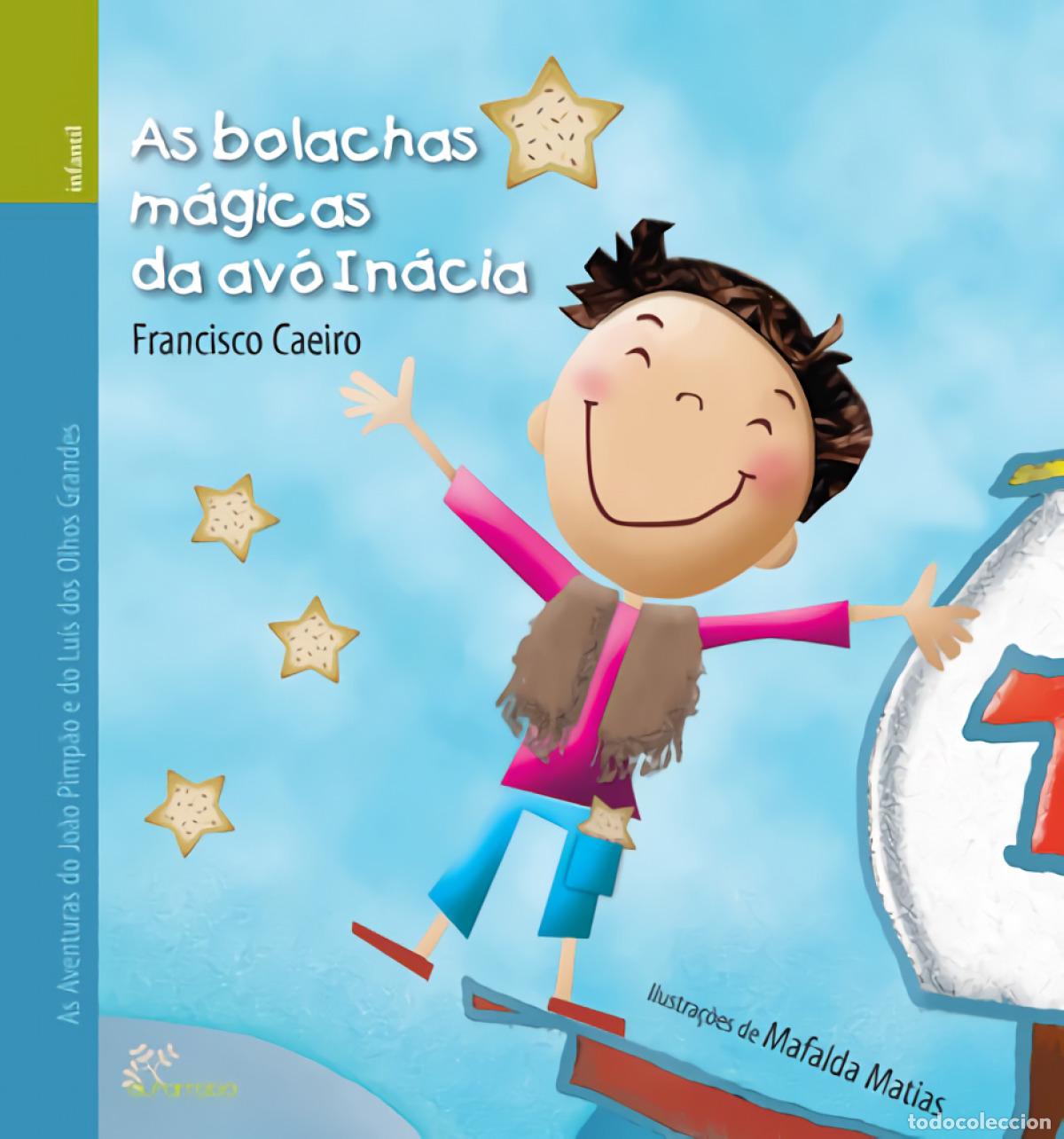 Libros: AS BOLACHAS M&Aacute;GICAS DA AV&Oacute; IN&Aacute;CIA - Francisco Caeiro