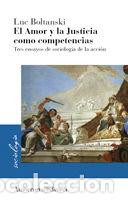 Livres: AMOR Y LA JUSTICIA COMO COMPETENCIAS,EL - BOLTANSKI, LUC