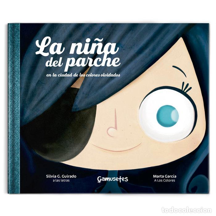 Libri: NI&Ntilde;A DEL PARCHE EN LA CIUDAD DE LOS COLORES OLVIDADOS,LA - G GUIRADO, SILVIA