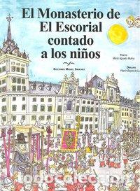 Libri: MONASTERIO DEL ESCORIAL CONTADO A LOS NI&Ntilde;OS - AGUADO DE LUNA