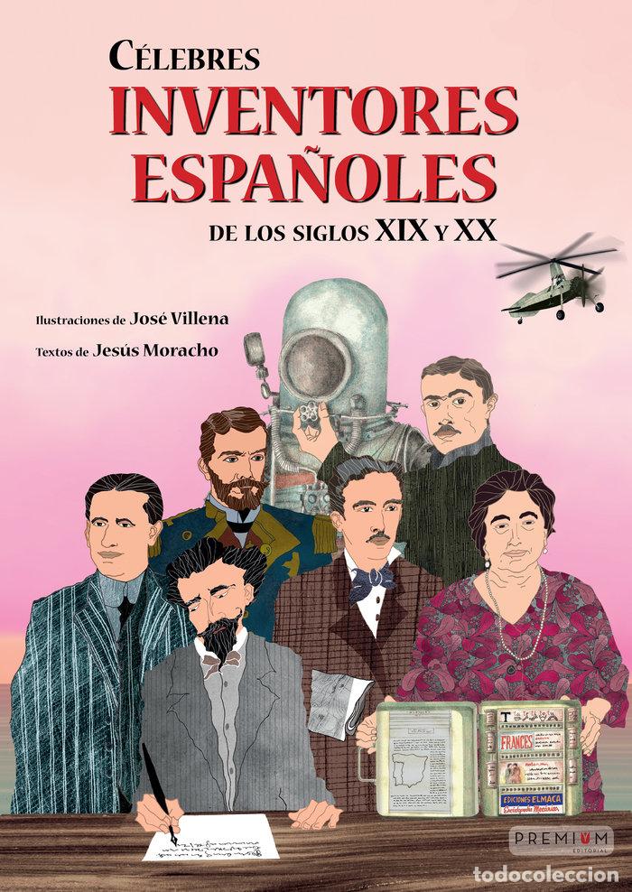 Libri: CELEBRES INVENTORES ESPA&Ntilde;OLES DE LOS SIGLOS XIX Y XX - MORACHO SANCHEZ, JESUS