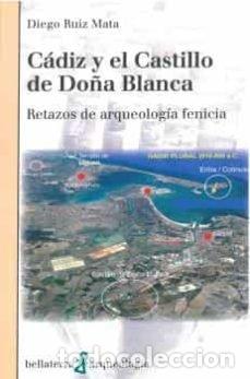 Libri: CADIZ Y EL CASTILLO DE DO&Ntilde;A BLANCA - DIEGO RUIZ MATA