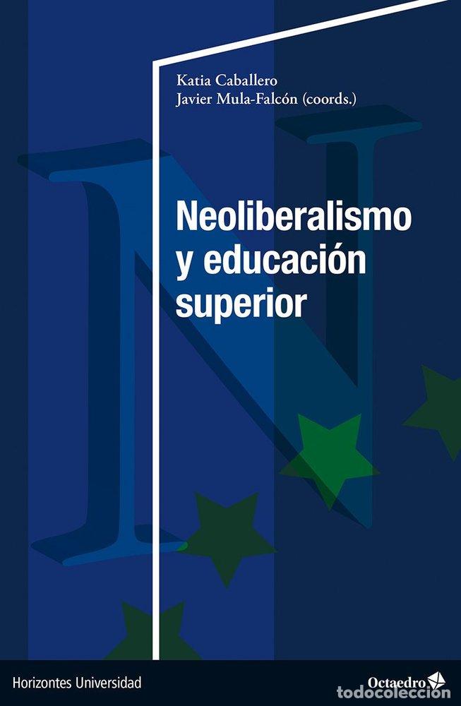 B&uuml;cher: NEOLIBERALISMO Y EDUCACION SUPERIOR - .
