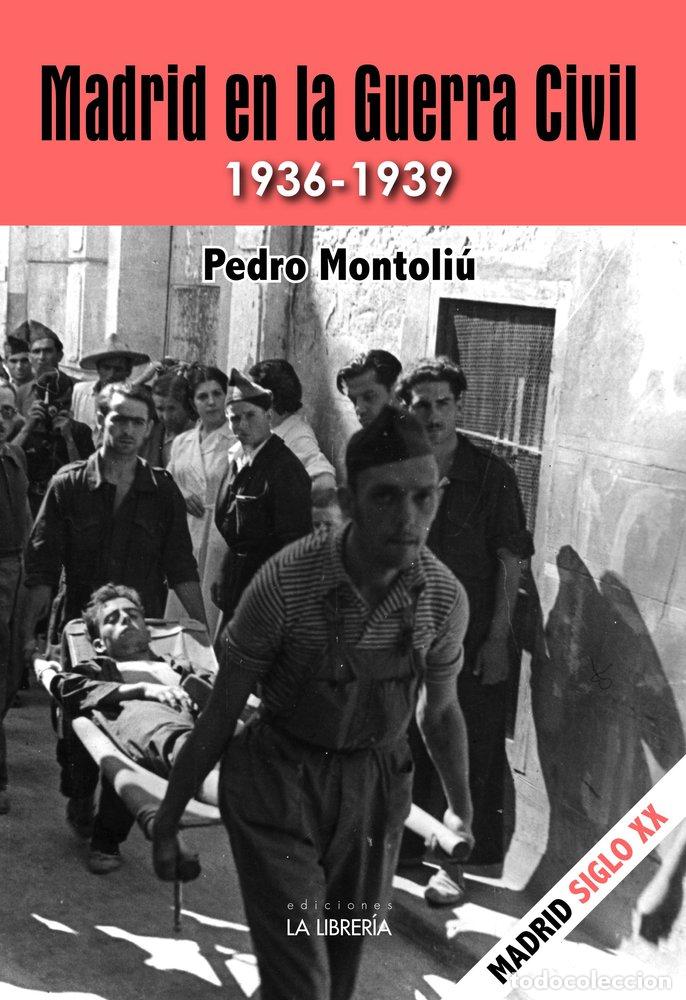 B&uuml;cher: MADRID EN LA GUERRA CIVIL 1936 1939 - MONTOLIU CAMPS, PEDRO