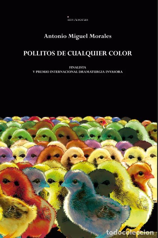 B&uuml;cher: POLLITOS DE CUALQUIER COLOR - Morales Montoro, Antonio Miguel
