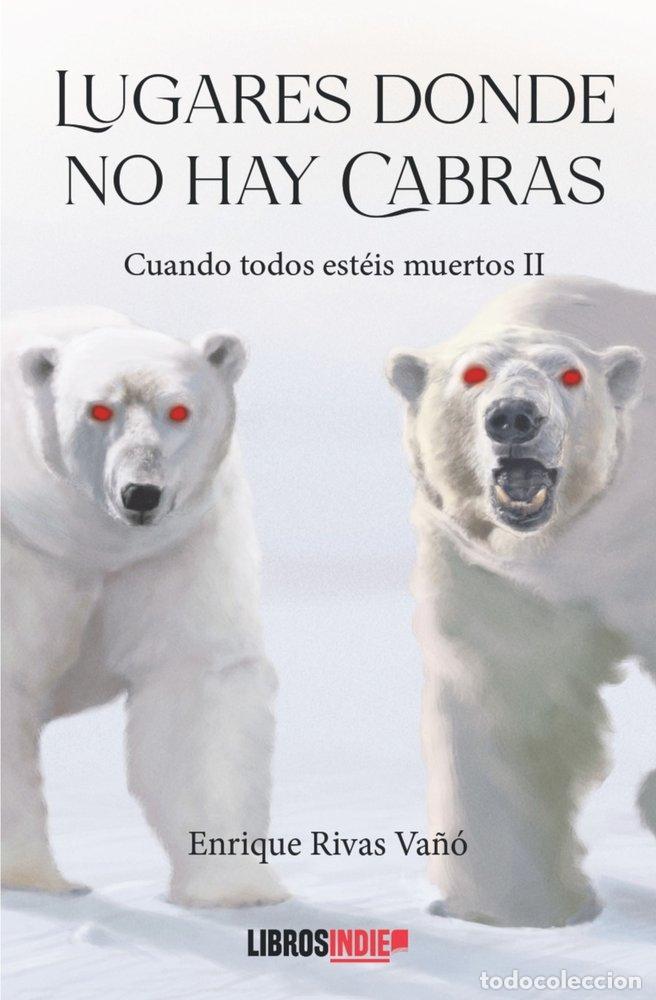 Libros: LUGARES DONDE NO HAY CABRAS - RIVAS VA&Ntilde;O, ENRIQUE
