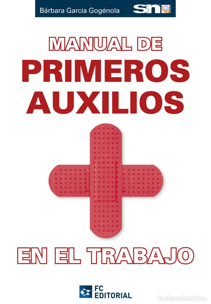 B&uuml;cher: MANUAL DE PRIMEROS AUXILIOS EN EL TRABAJO - GARCIA GOGENOLA, BARBARA