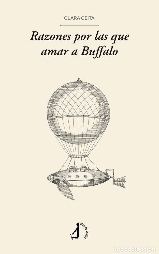 Livros: RAZONES POR LAS QUE AMAR A BUFFALO - CEITA, CLARA