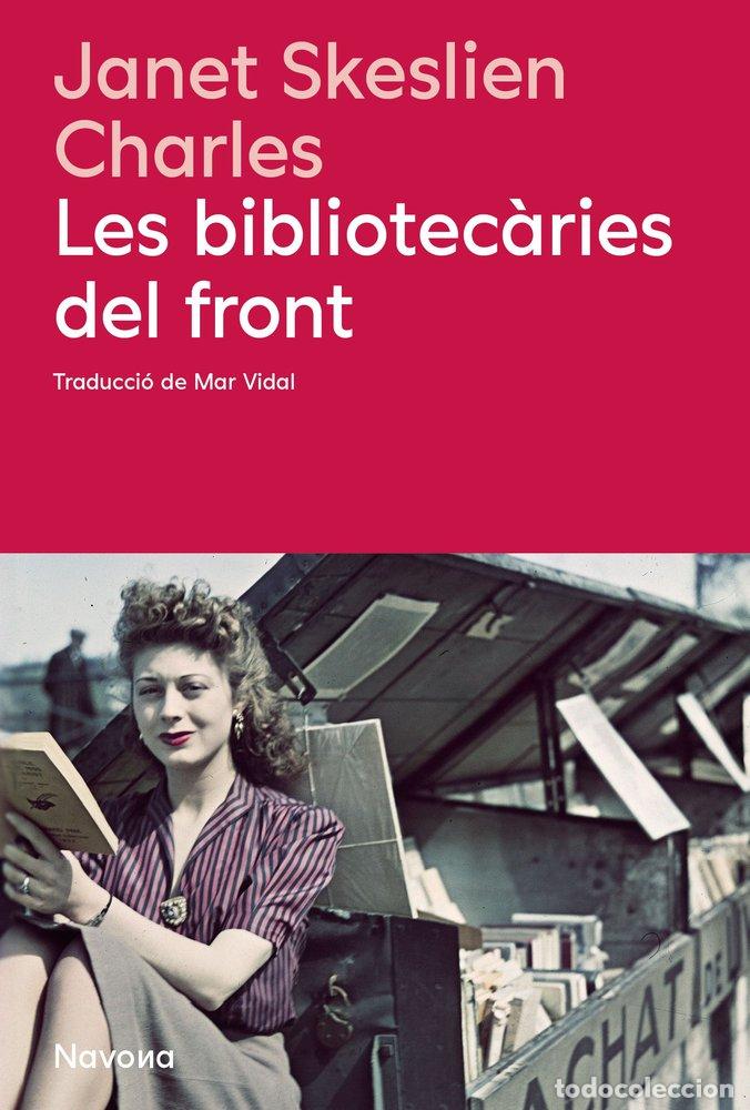 Livros: LES BIBLIOTECARIES DEL FRONT - JSKESLIEN CHARLES, JANET