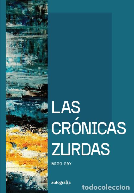 B&uuml;cher: LAS CRONICAS ZURDAS - Gay, Migo