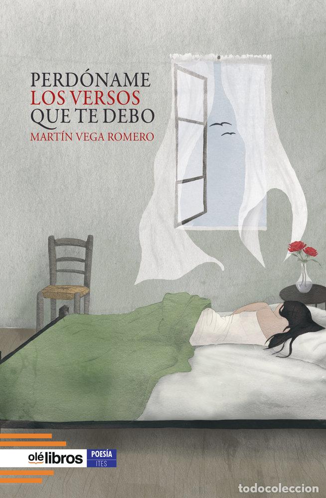 B&uuml;cher: PERDONAME LOS VERSOS QUE TE DEBO - VEGA ROMERO, MARTIN