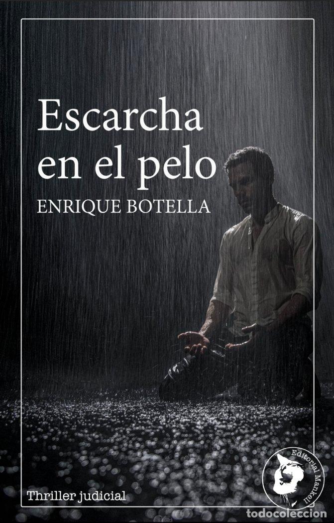 Livres: ESCARCHA EN EL PELO - BOTELLA SORIA, ENRIQUE