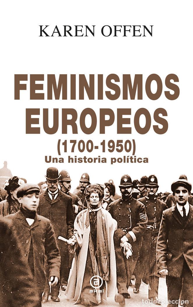 Livres: FEMINISMOS EUROPEOS 1700 1950 - OFFEN, KAREN