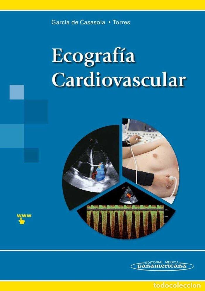 Libri: ECOGRAFIA CARDIOVASCULAR - GARCIA DE CASASOLA SANCHEZ, GONZALO
