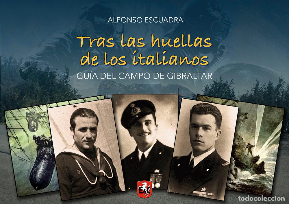 Libri: TRAS LAS HUELLAS DE LOS ITALIANOS. - ESCUADRA SANCHEZ, ALFONSO