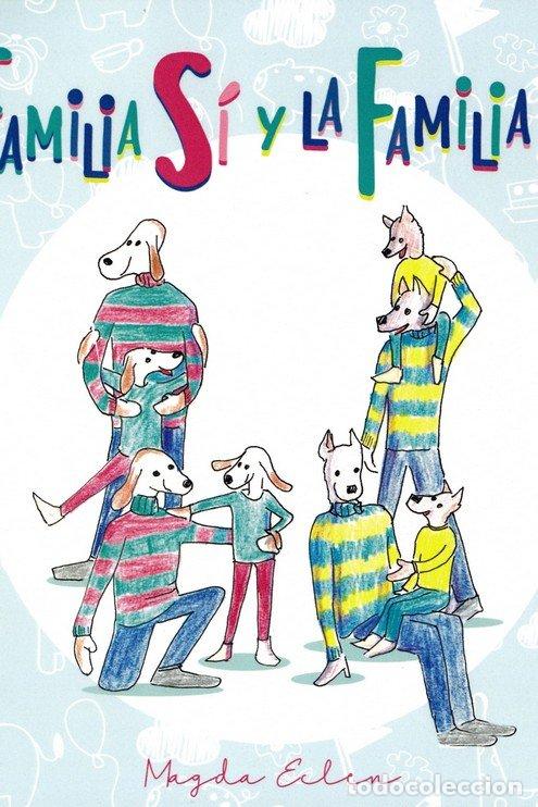 Libri: FAMILIA SI Y LA FAMILIA NO,LA - ECLEN, MAGDA