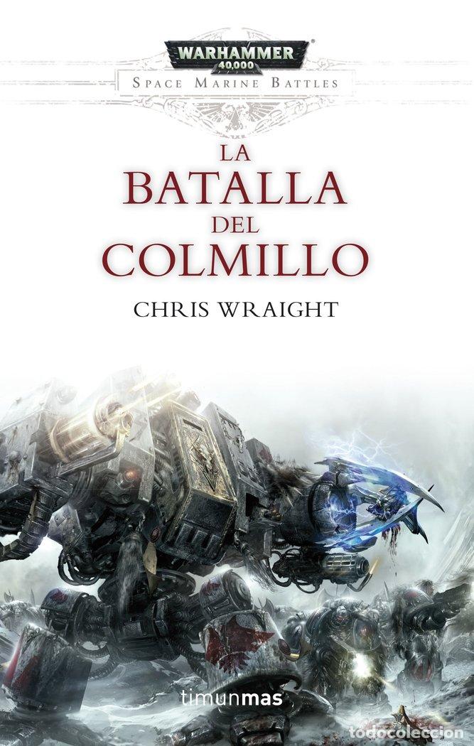 books: SPACE MARINE BATTLES 2 LA BATALLA DEL COLMILLO - WRAIGHT, CHRIS