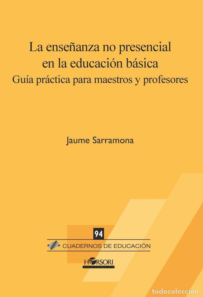 books: ENSE&Ntilde;ANZA NO PRESENCIAL EN LA EDUCACION BASICA,LA - SARRAMONA LOPEZ, JAUME