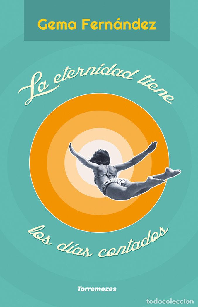 books: ETERNIDAD TIENE LOS DIAS CONTADOS,LA - FERNANDEZ MARTINEZ, GEMA