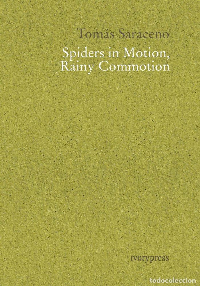books: SPIDERS IN MOTION RAINY COMMOTION - SARACENO, TOMAS