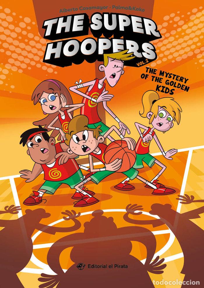 books: THE SUPER HOOPERS 2 THE MYSTERY OF THE GOLDEN KIDS - CASAMAYOR, ALBERTO