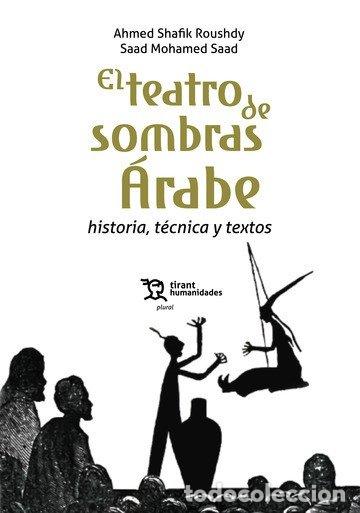 Livres: TEATRO DE SOMBRAS ARABE HISTORIA TECNICA Y TEXTOS,EL - MOHAMED SAAD, SAAD