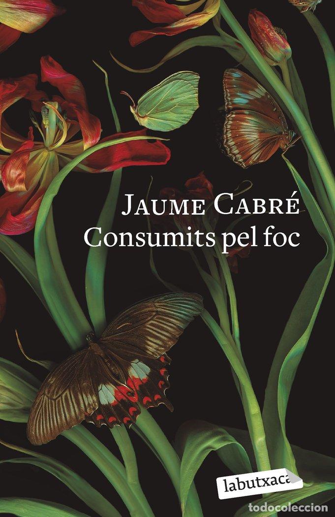 Livres: CONSUMITS PEL FOC - CABRE, JAUME