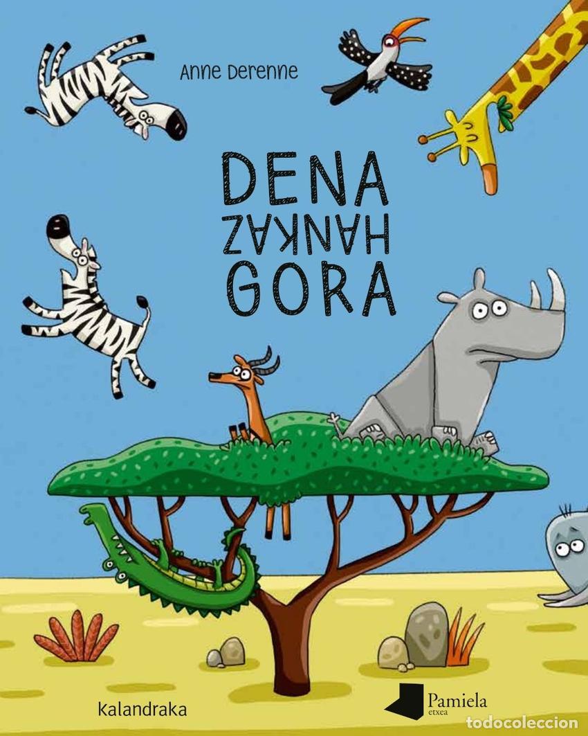 Livres: (EUS).DENA HANKAZ GORA - Derenne, Anne