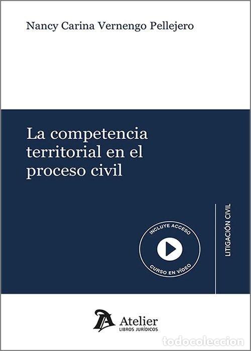 Livros: LA COMPETENCIA TERRITORIAL EN EL PROCESO CIVIL - NANCY CARINA VERNENGO