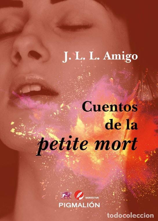 Livros: CUENTOS DE LA PETIT MORT - J.L.L.AMIGO