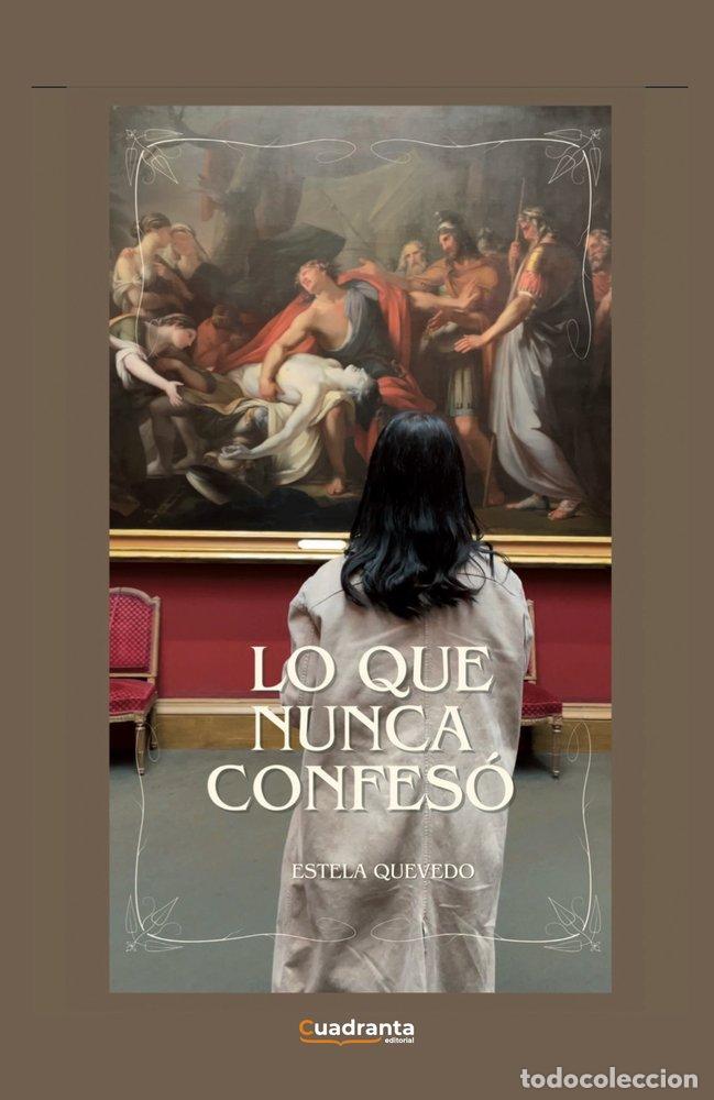 Livros: LO QUE NUNCA CONFESO - QUEVEDO, ESTELA