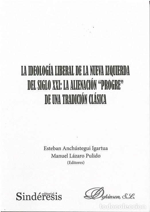 Livros: LA IDEOLOGIA LIBERAL DE LA NUEVA IZQUIERDA DEL SIGLO XXI: LA - .