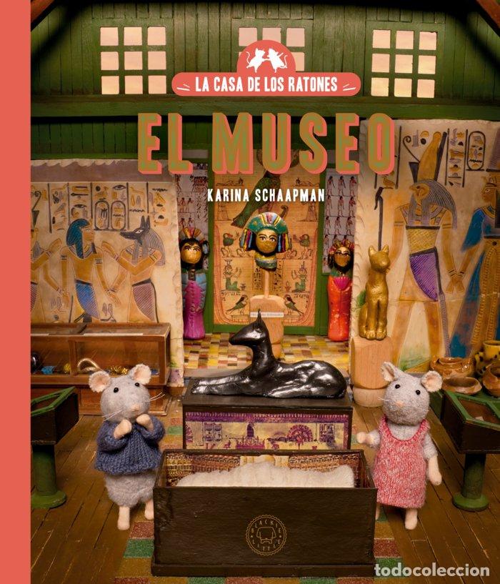 Livros: LA CASA DE LOS RATONES EL MUSEO - KARINA SCHAAPMAN