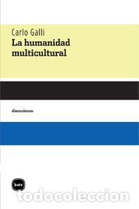 B&uuml;cher: HUMANIDAD MULTICULTURAL,LA - GALLI, CARLO