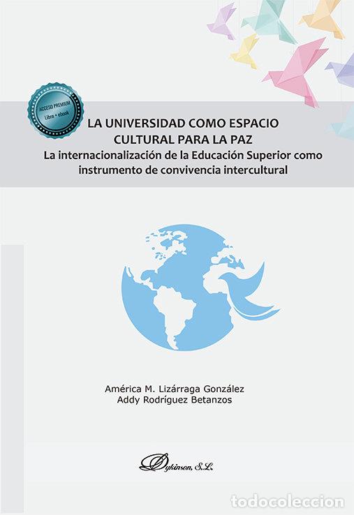 Livros: LA UNIVERSIDAD COMO ESPACIO CULTURAL PARA LA PAZ - LIZARRAGA GONZALEZ, AMERICA M.