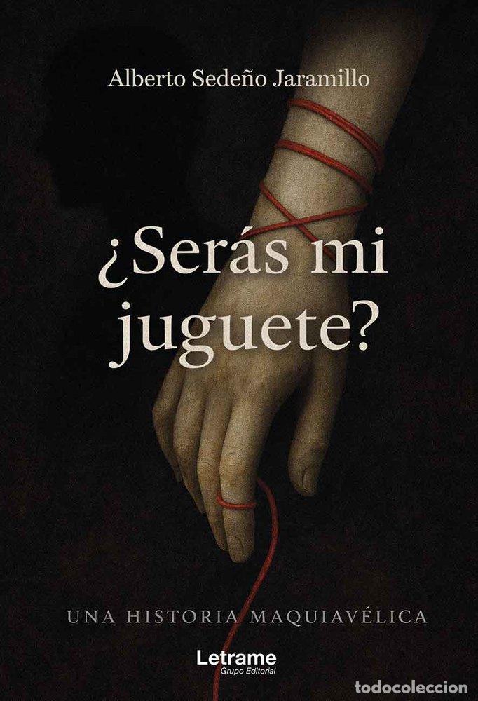 Livros: SERAS MI JUGUETE - SEDE&Ntilde;O JARAMILLO, ALBERTO