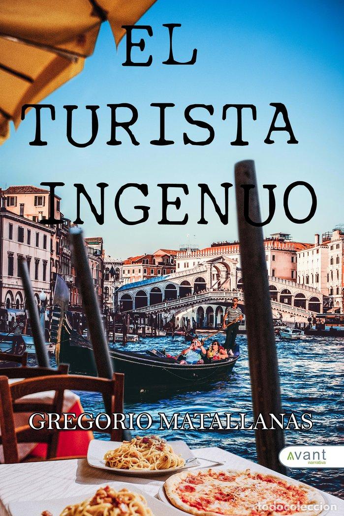 Livros: EL TURISTA INGENUP - MATALLANAS, GREGORIO