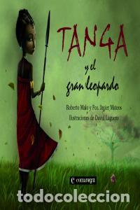 Libros: TANGA Y EL GRAN LEOPARDO - MALO GALVE, ROBERTO DAVID