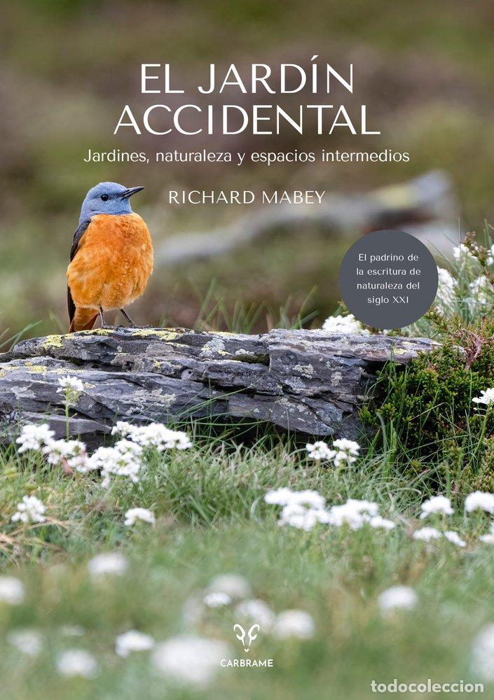 Libros: EL JARDIN ACCIDENTAL - MABEY, RICHARD