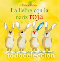 Libros: LIEBRE CON LA NARIZ ROJA, LA - HEINE, HELME