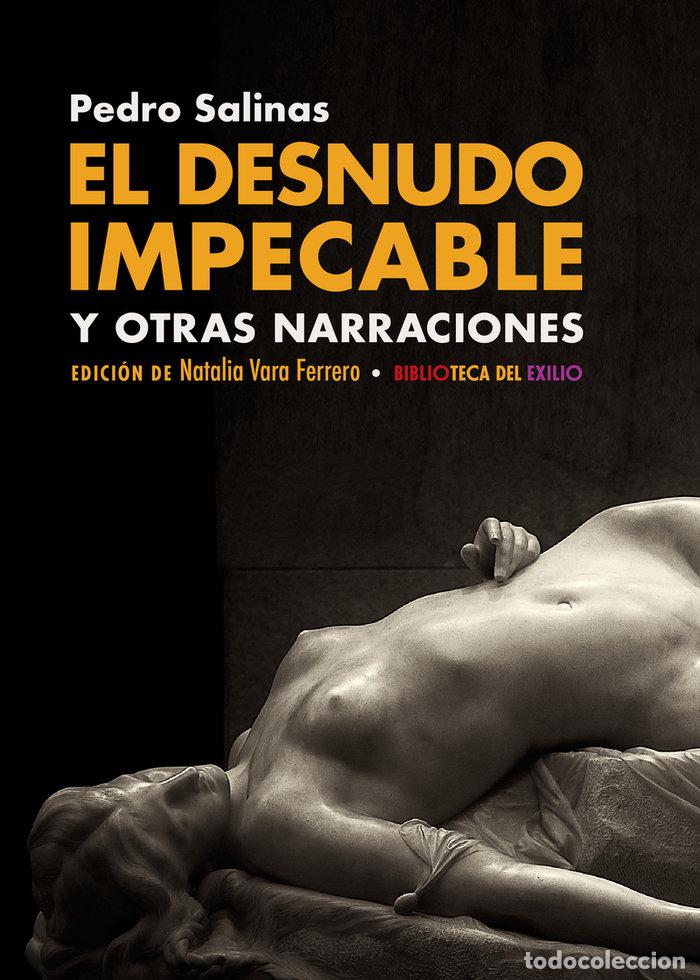 Libros: DESNUDO IMPECABLE Y OTRAS NARRACIONES,EL - SALINAS, PEDRO