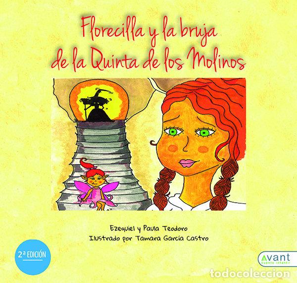 Libros: FLORECILLA Y LA BRUJA DE LA QUINTA DE LOS MOLINOS - EZEQUIEL TEODORO