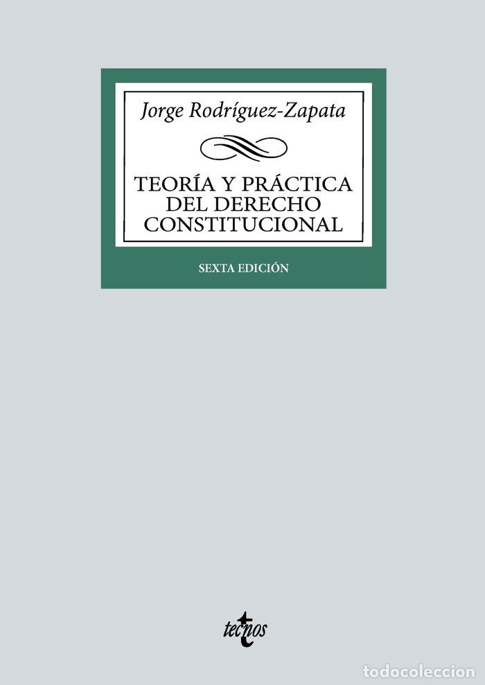 books: TEORIA Y PRACTICA DEL DERECHO CONSTITUCIONAL - RODRIGUEZ-ZAPATA, JORGE