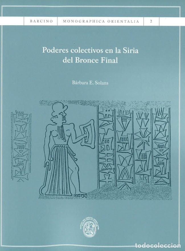 B&uuml;cher: PODERES COLECTIVOS EN LA SIRIA DEL BRONCE FINAL - SOLANS GRACIA, BARBARA E.