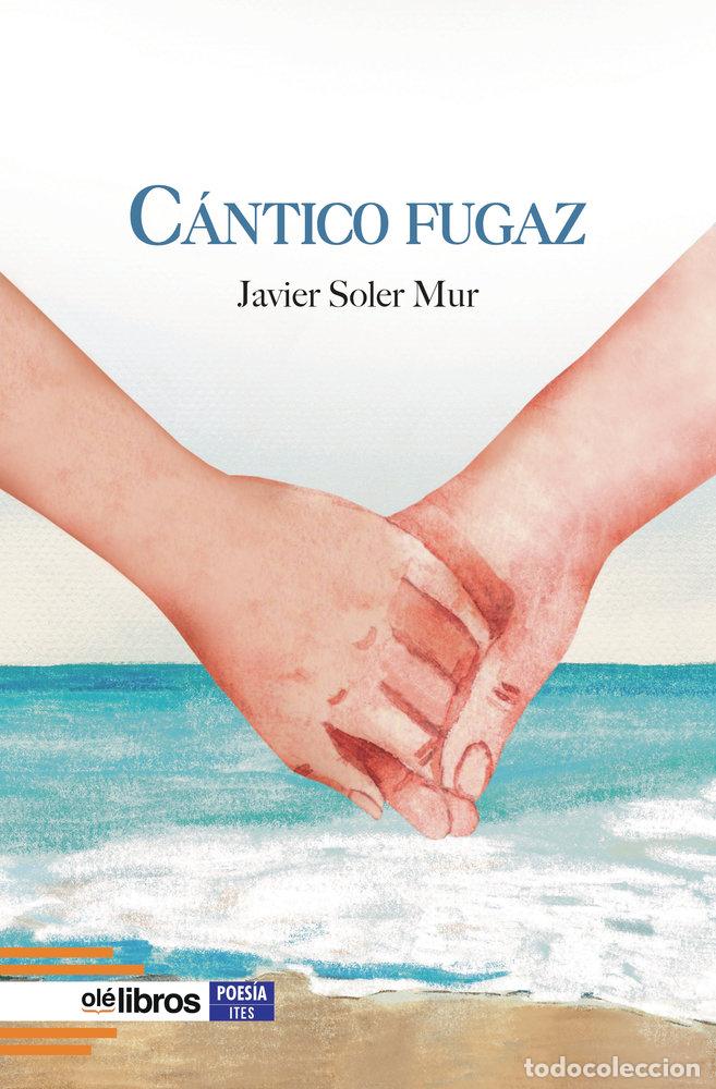 Libri: CANTICO FUGAZ - SOLER MUR, JAVIER