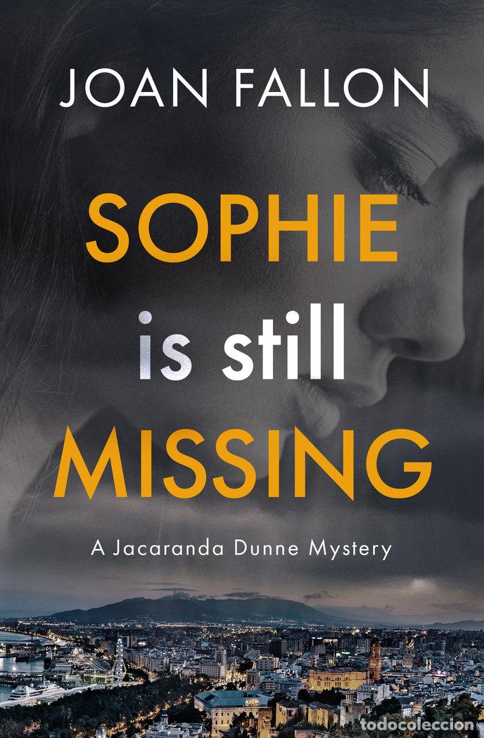 Libri: SOPHIE IS STILL MISSING - FALLON, JOAN