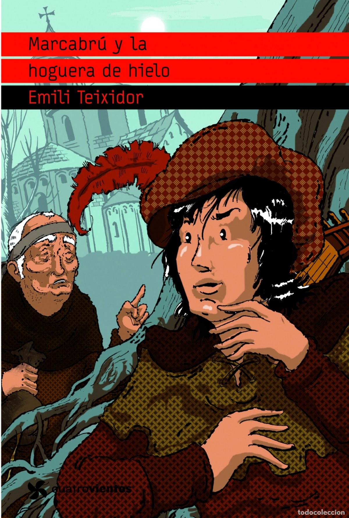 Libros: MARCABR&Uacute; Y LA HOGUERA DE HIELO - Emili Teixidor